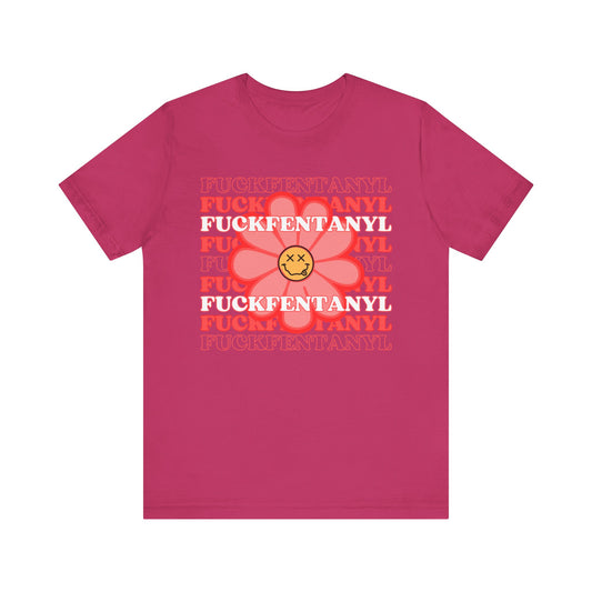 Addiction Recovery Tee - Fuck Fentanyl Flower Smiley Face - Unisex Recovery T-shirt