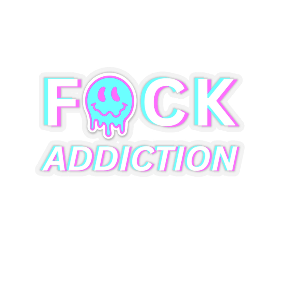 Addiction Recovery Sticker - Fuck Addiction Smiley Face - Kiss-cut Sobriety Sticker