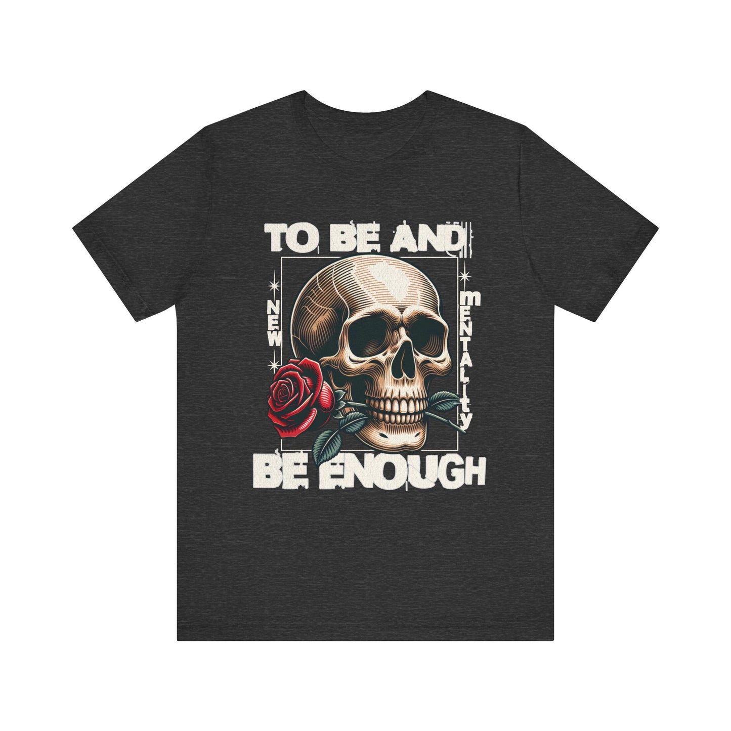 Mental Health Tee - To Be And Be Enough - Unisex Mental Health and Recovery T-Shirt