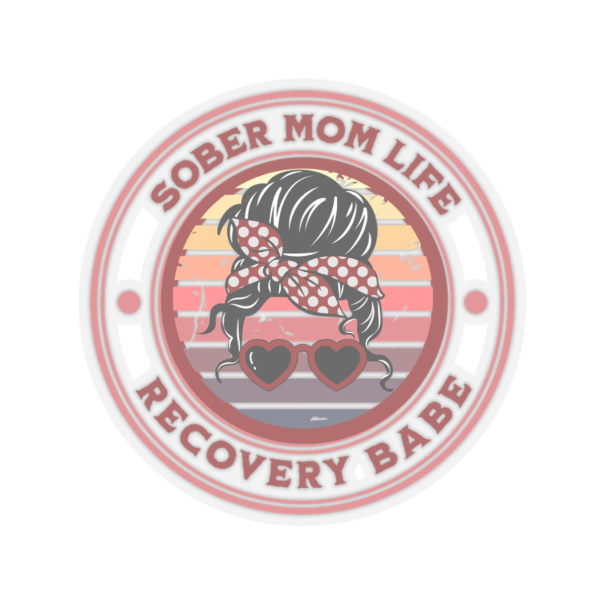 Sober Mom Sticker- Sober Mom Life, Recovery Babe - Kiss-cut Sobriety Sticker