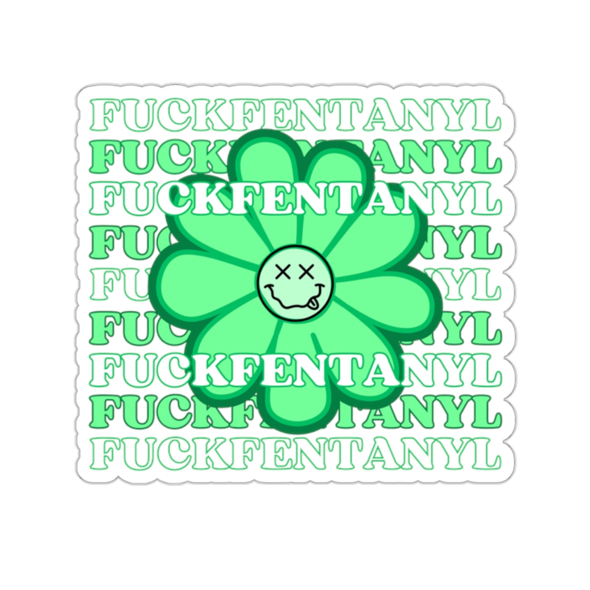 Addiction Recovery Sticker - Fuck Fentanyl Flower - Kiss-cut Sobriety Sticker