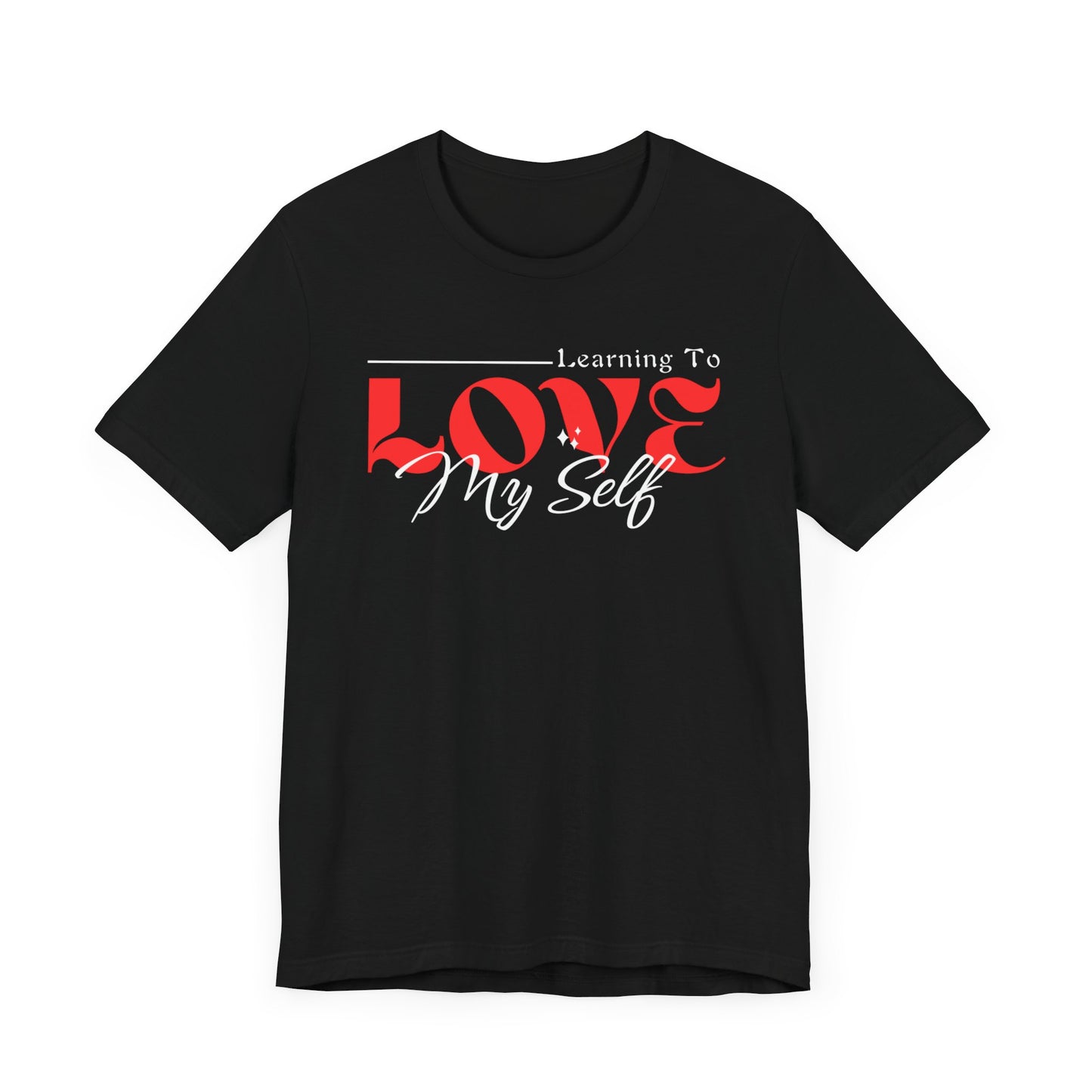 Learning To Love Myself - Self Love Mental Health Tee - Unisex T-Shirt