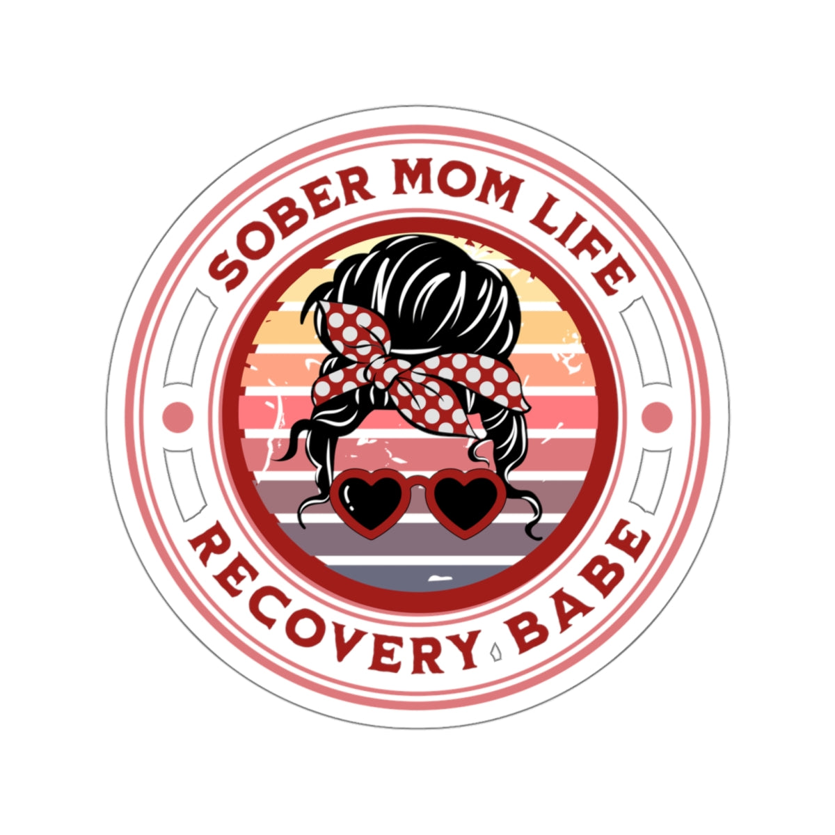 Sober Mom Sticker- Sober Mom Life, Recovery Babe - Kiss-cut Sobriety Sticker