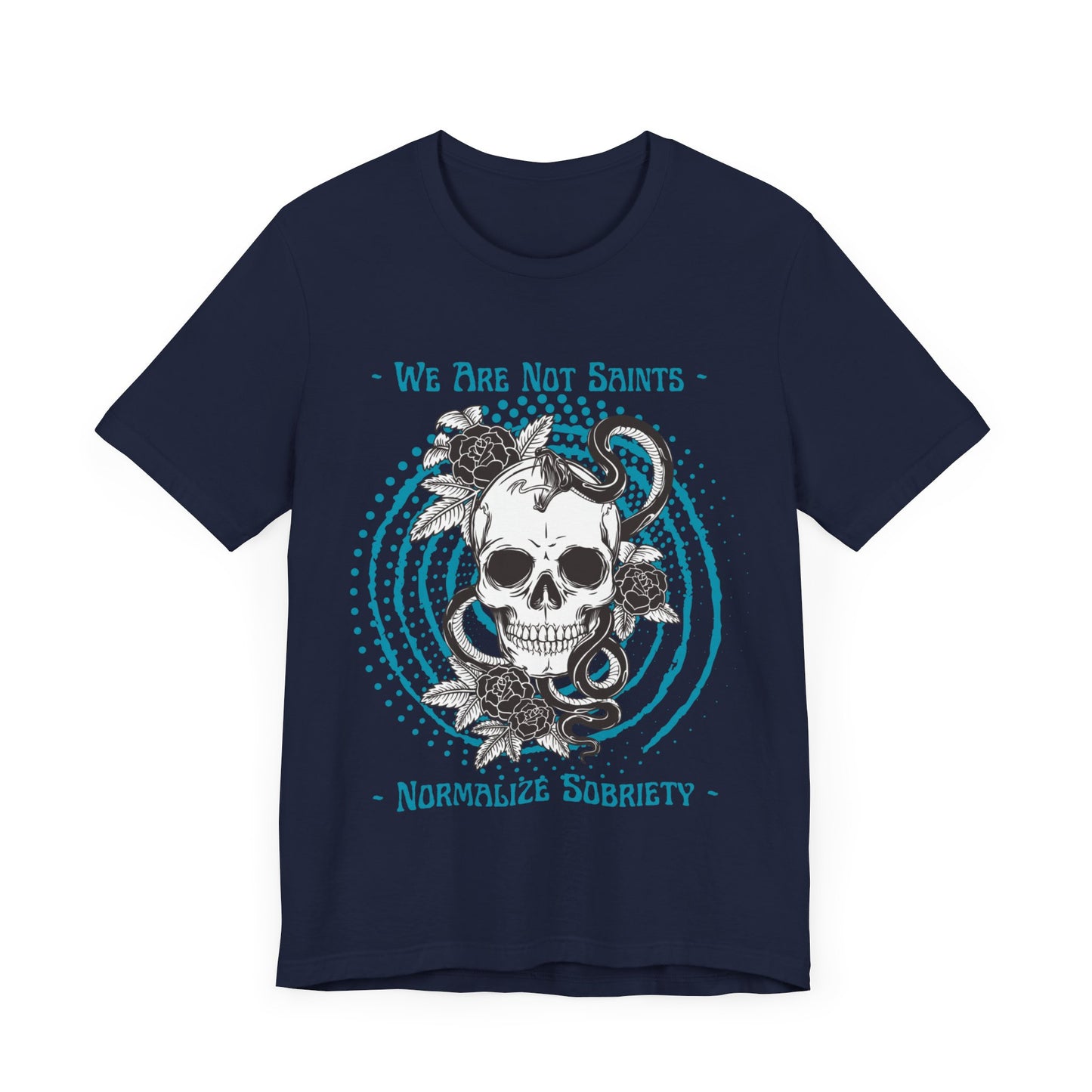 Addiction Recovery Tee - We Are Not Saints - Normalize Sobriety - Skull Short Sleeve Tee