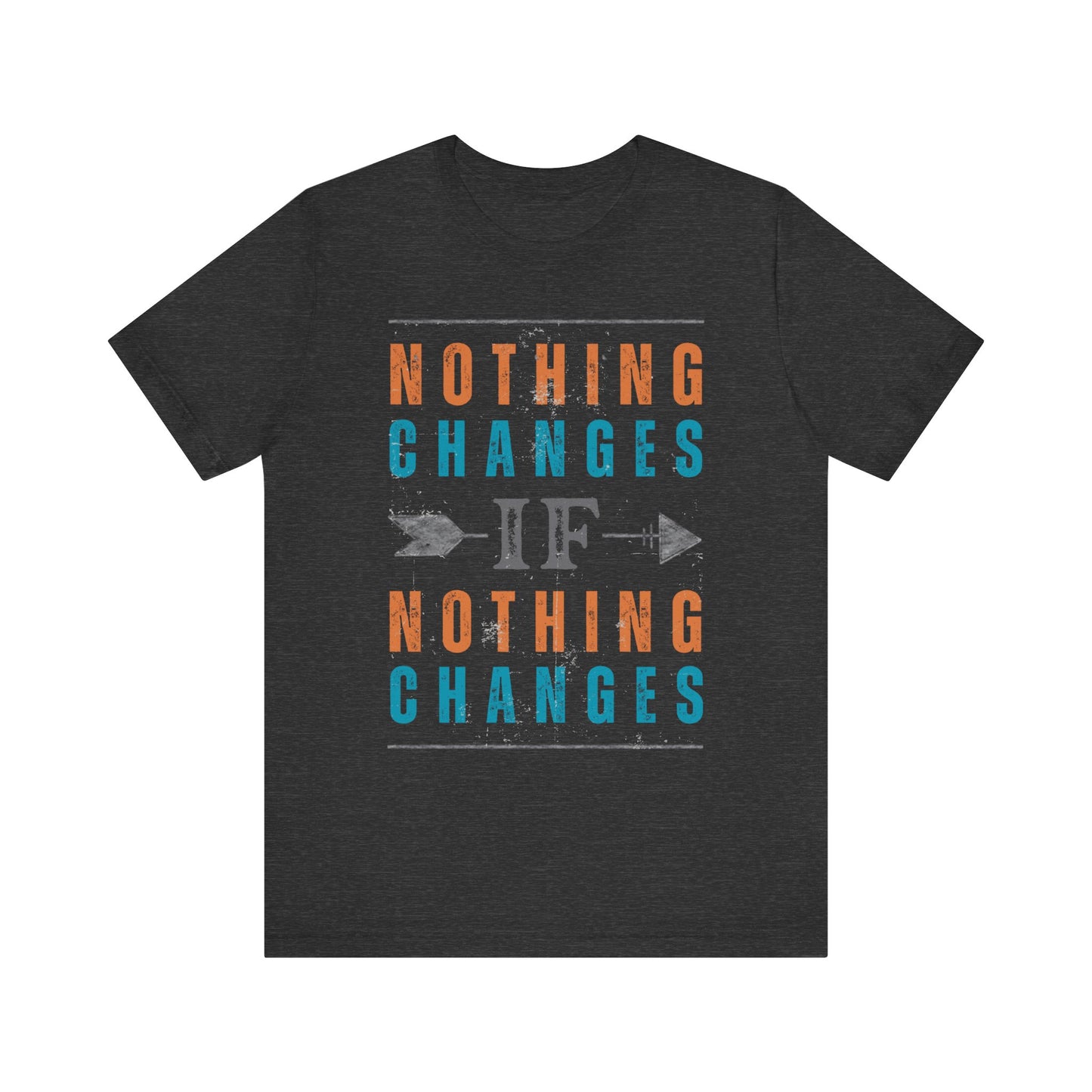 Recovery Tee - Nothing Changes If Nothing Changes Tee - Unisex Mental Health T-Shirt