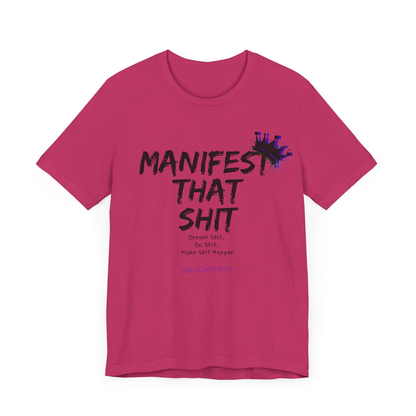 Mental Health Tee - Manifest That Shit - Unisex Recovery T-Shirt