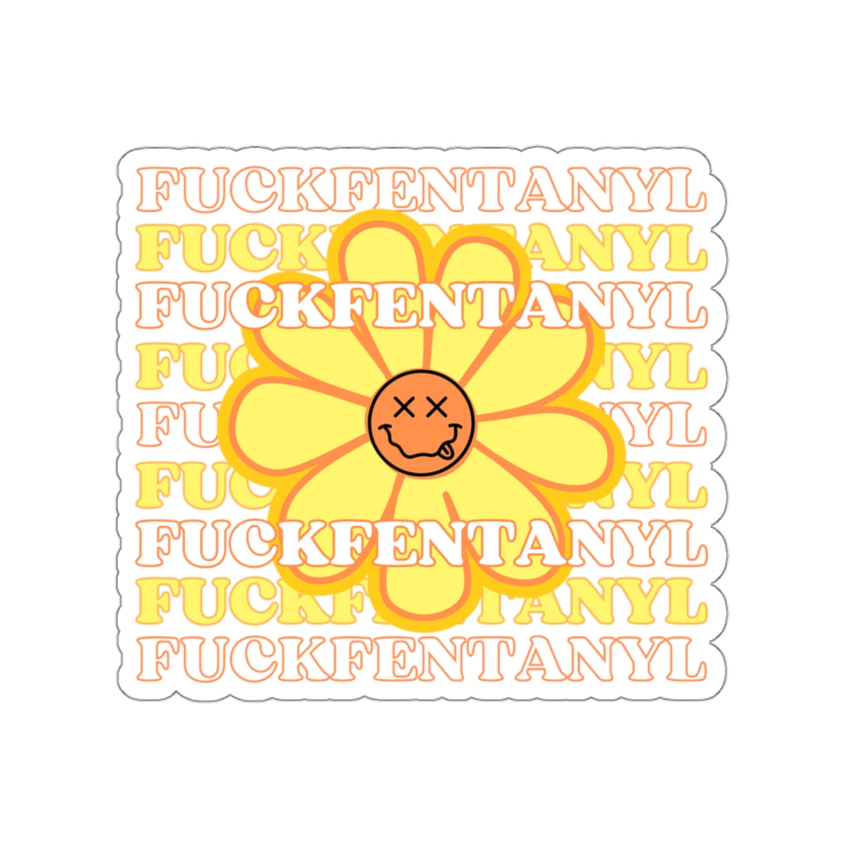 Addiction Recovery Sticker - Fuck Fentanyl Flower - Kiss-cut Sobriety Sticker