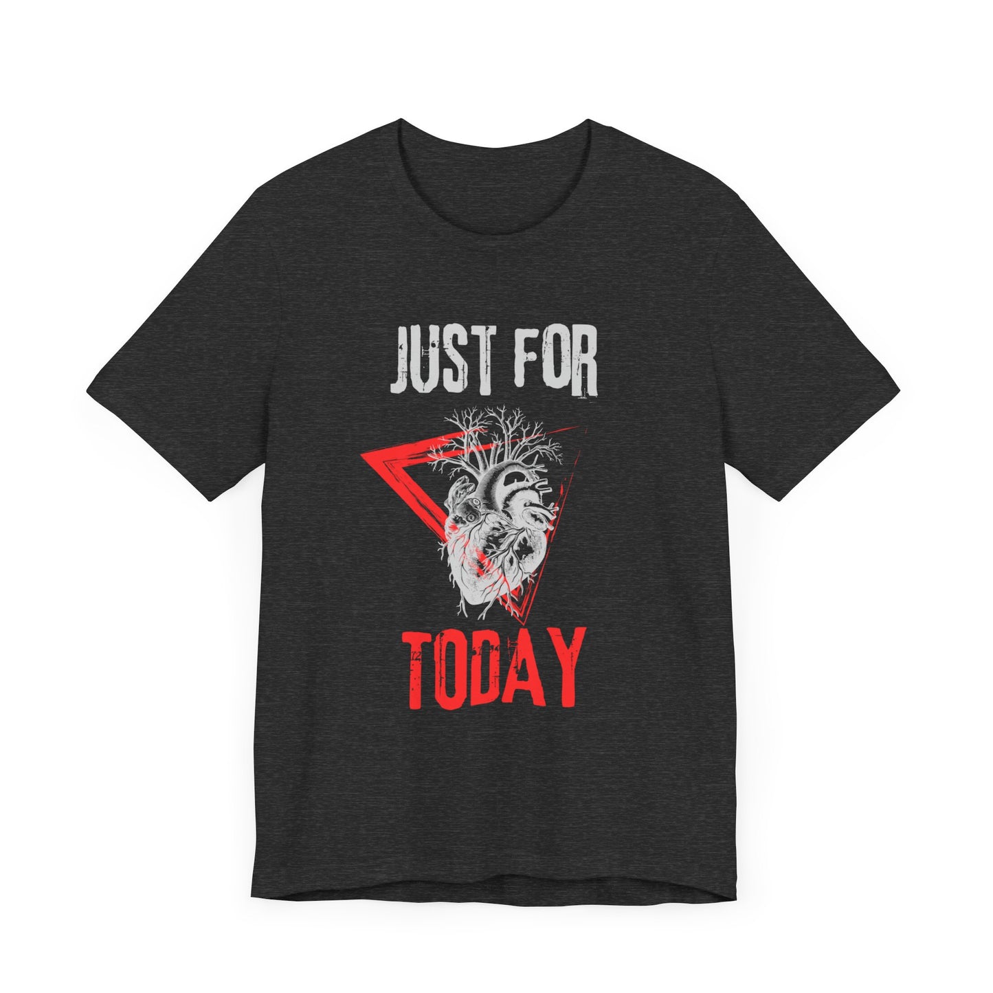 Sobriety and Recovery Tee - Just For Today Heart - Unisex T-Shirt