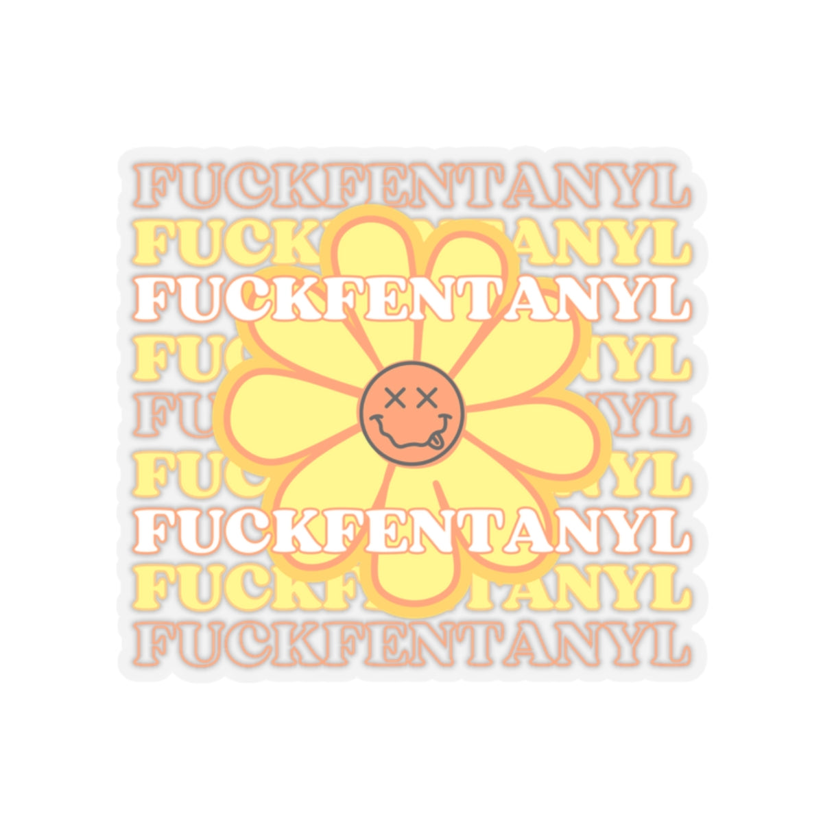 Addiction Recovery Sticker - Fuck Fentanyl Flower - Kiss-cut Sobriety Sticker