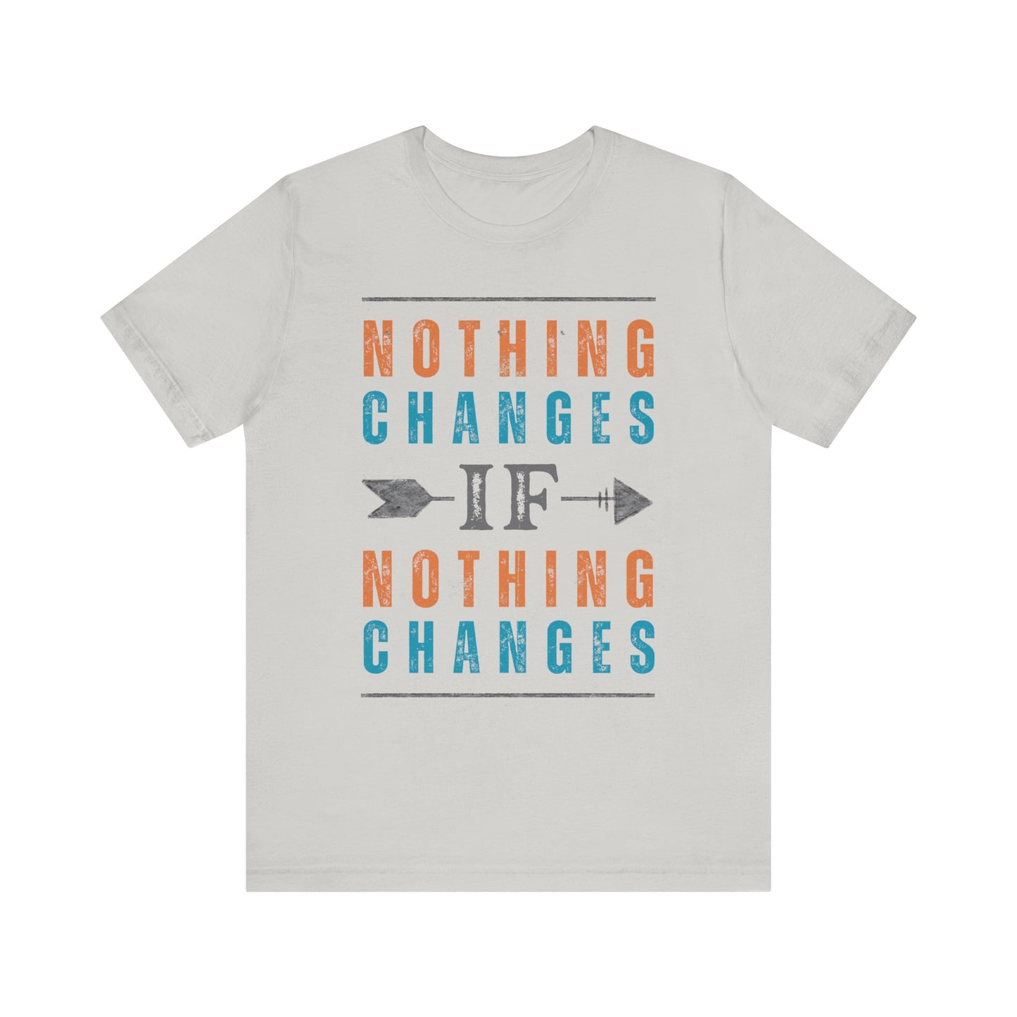 Recovery Tee - Nothing Changes If Nothing Changes Tee - Unisex Mental Health T-Shirt