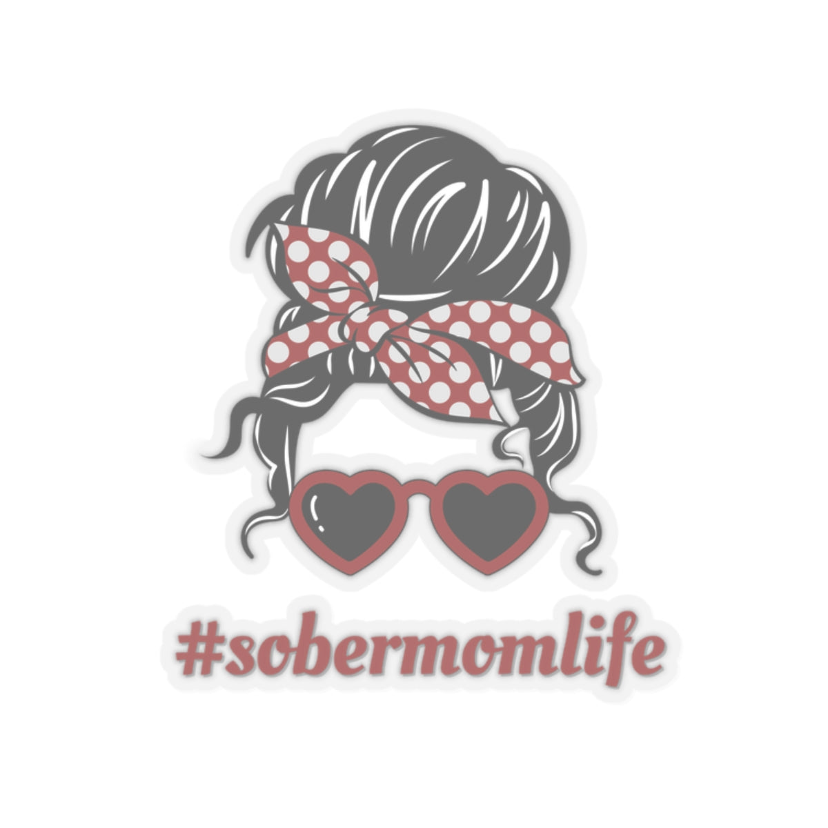 Sober Mom Sticker- Sober Mom Life - Kiss-cut Sobriety Sticker