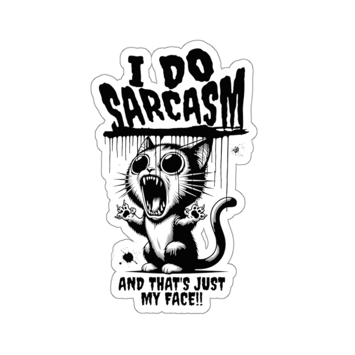 Mental Health Sticker - I Do Sarcasm And that's Just My Face - Unisex Mental Health and Recovery Kiss-Cut Sticker