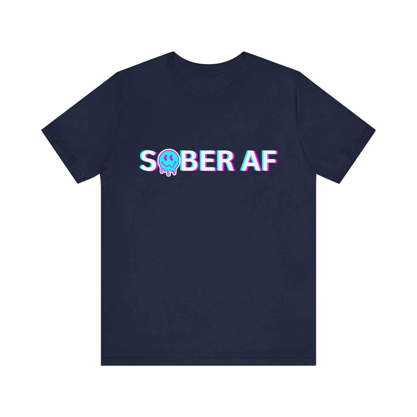 Sobriety Tee - Sober AF - Unisex Recovery T-Shirt