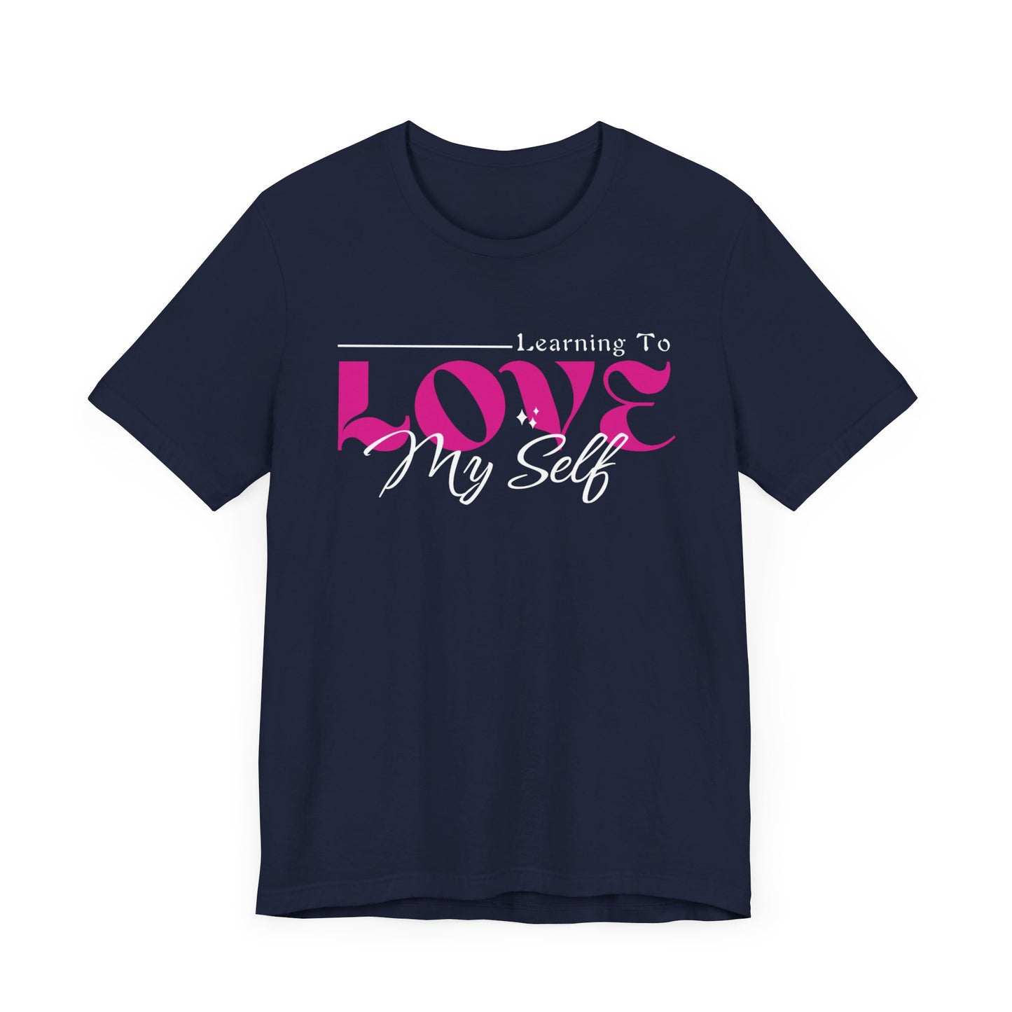 Learning To Love Myself - Self Love Mental Health Tee - Unisex T-Shirt