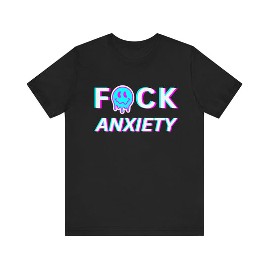 Fuck Anxiety - Mental Health T-shirt - Cool Jersey Tee