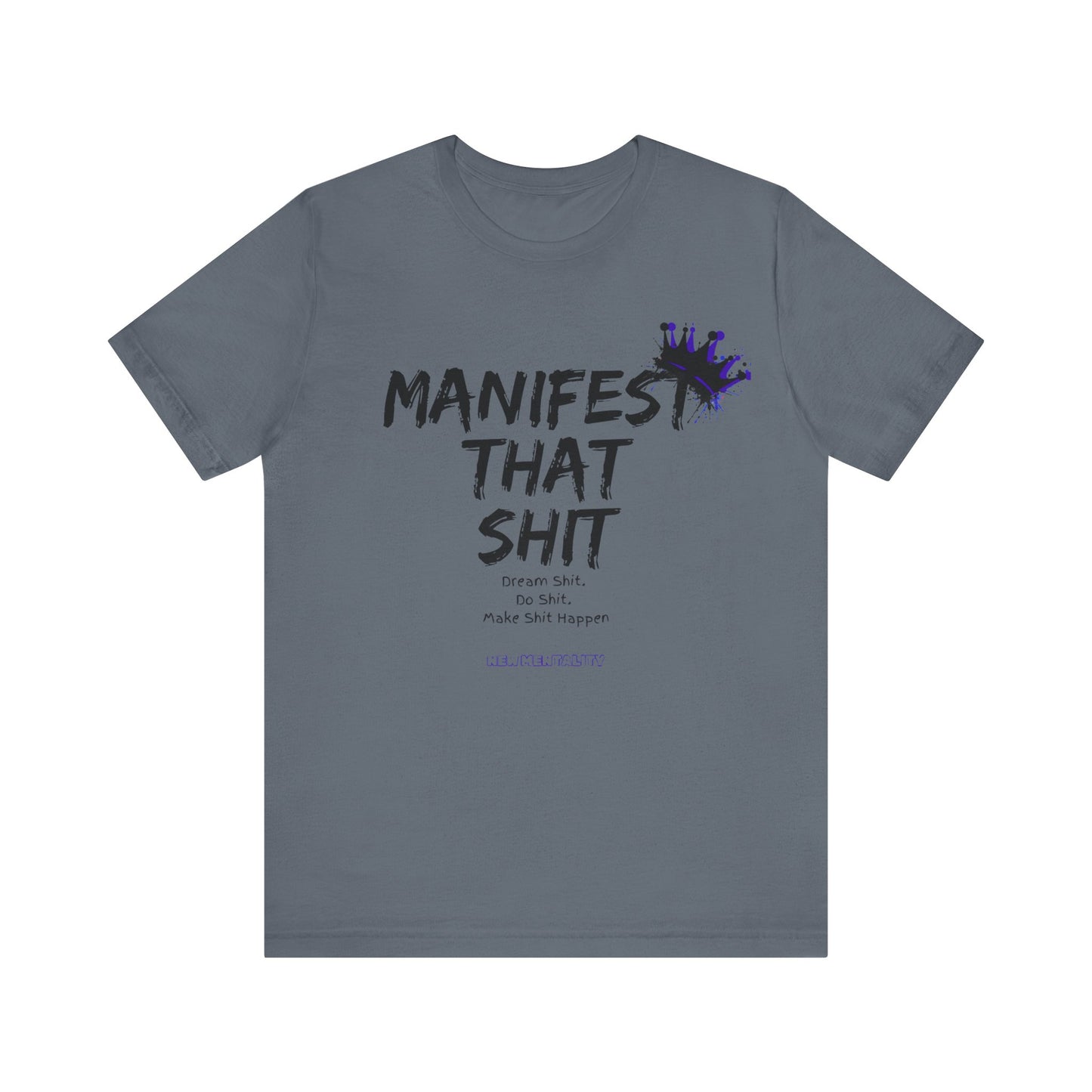 Mental Health Tee - Manifest That Shit - Unisex Recovery T-Shirt