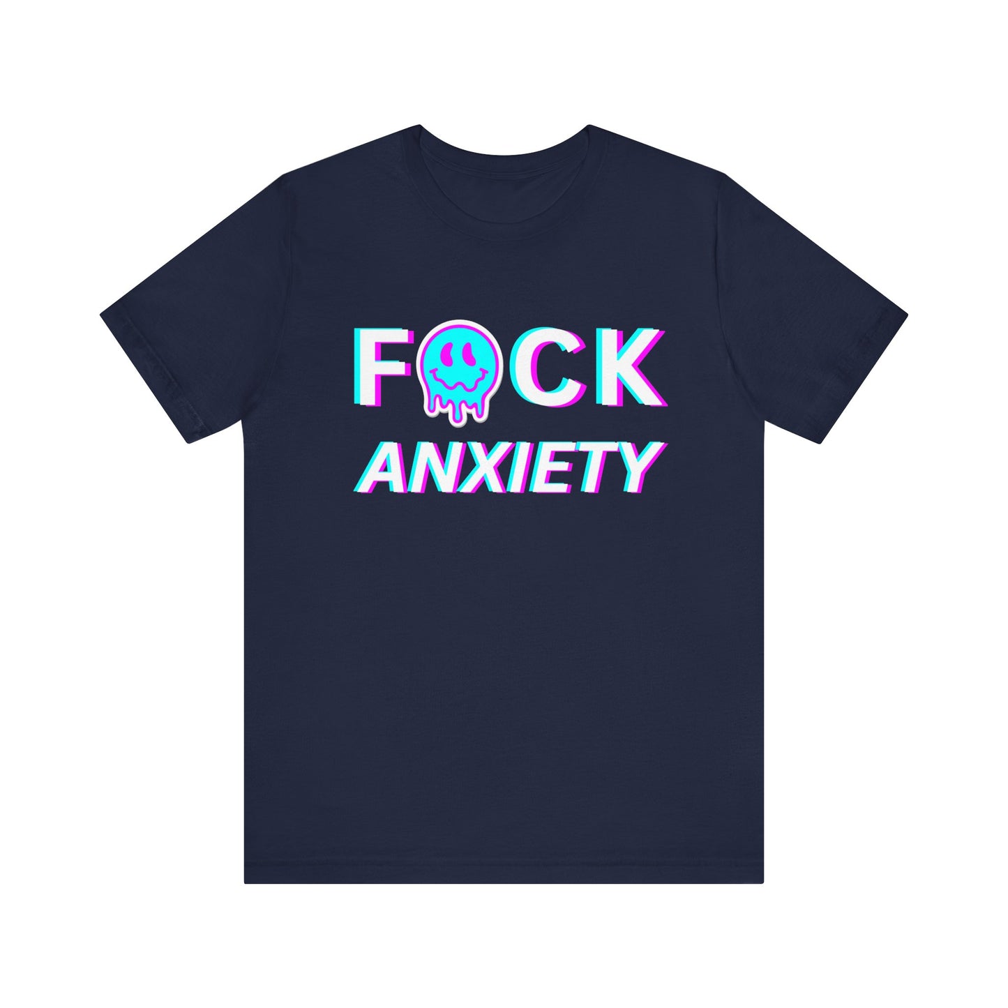 Fuck Anxiety - Mental Health T-shirt - Cool Jersey Tee