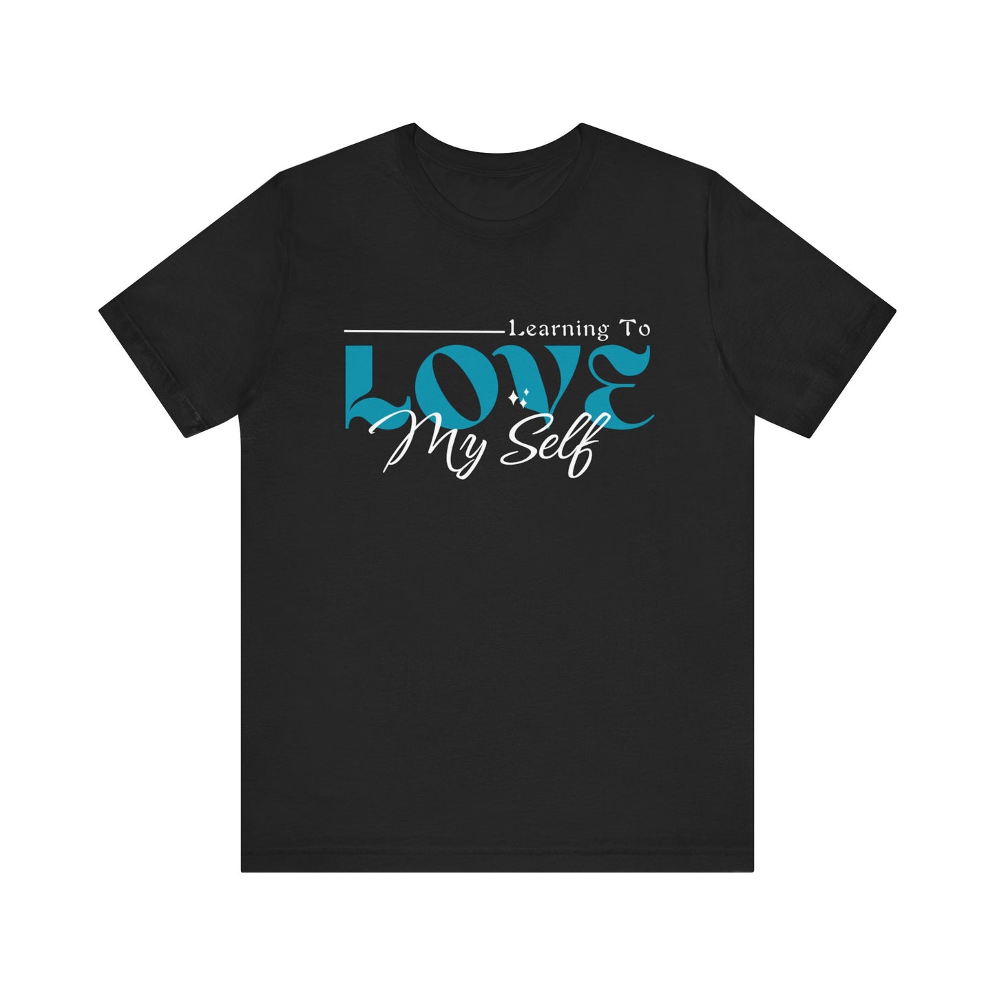 Learning To Love Myself - Self Love Mental Health Tee - Unisex T-Shirt