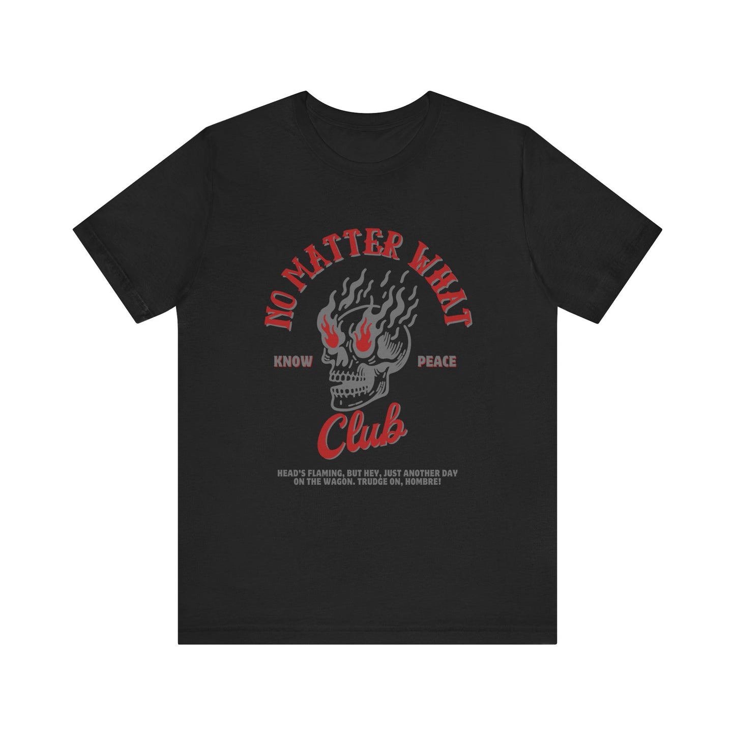 Recovery Tee - No Matter What Club Flaming Skull Tee - Unisex T-Shirt