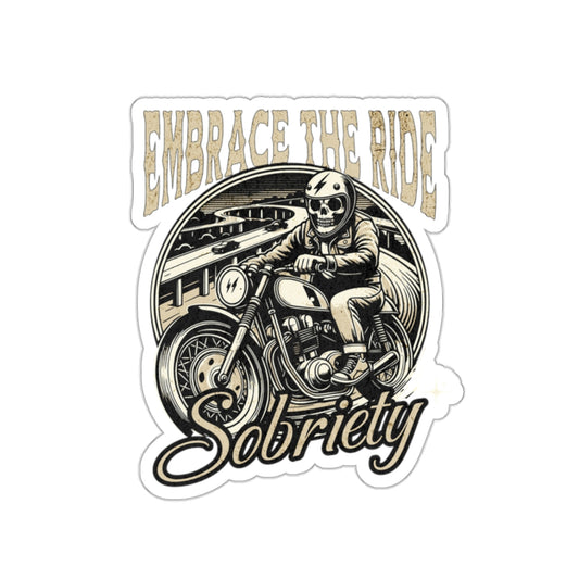 Sobriety Sticker- Embrace The Ride - Kiss-Cut Motorcycle Skeleton Sobriety Sticker