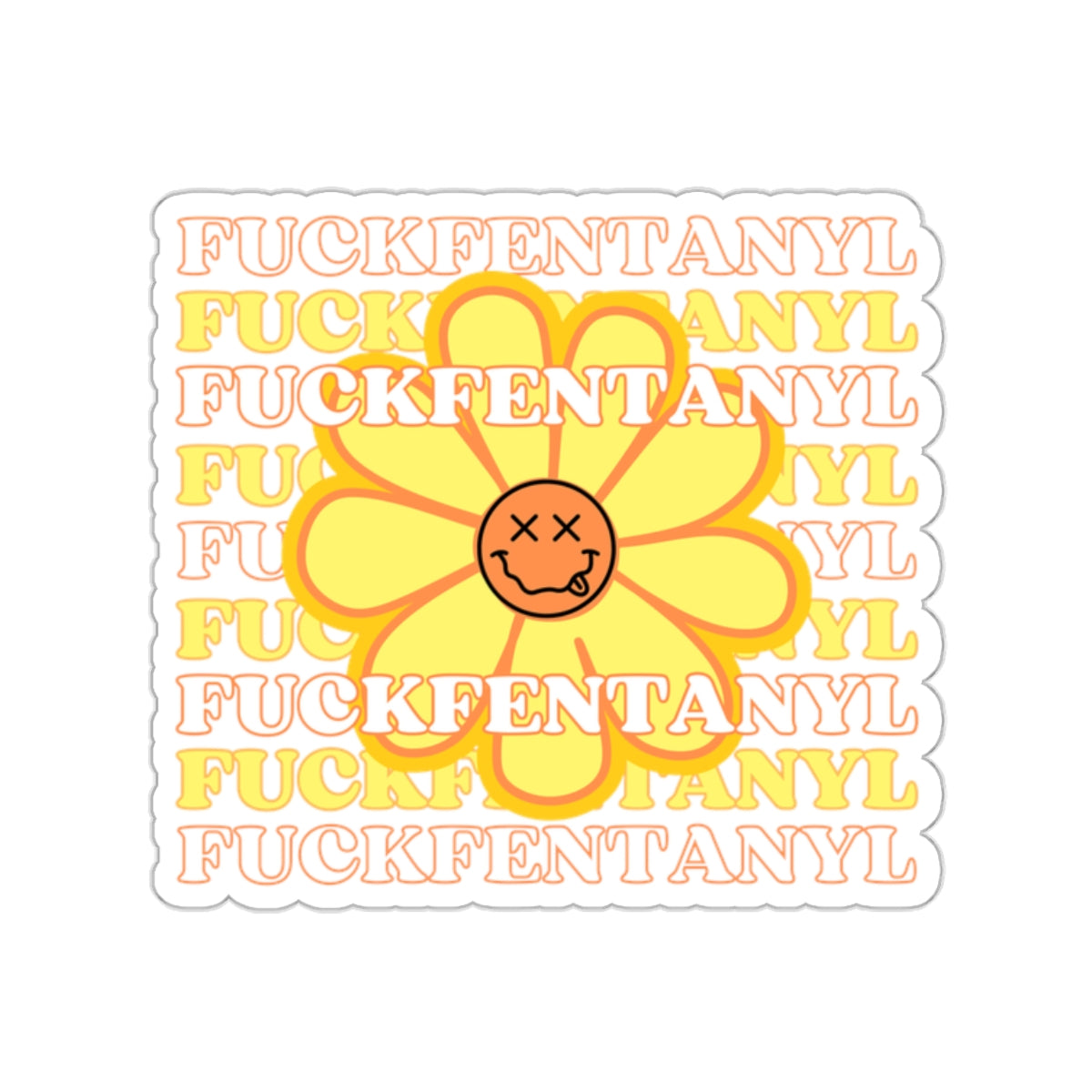 Addiction Recovery Sticker - Fuck Fentanyl Flower - Kiss-cut Sobriety Sticker