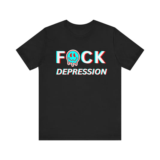 Mental Health Tee - Fuck Depression - Unisex Mental Health T-shirt