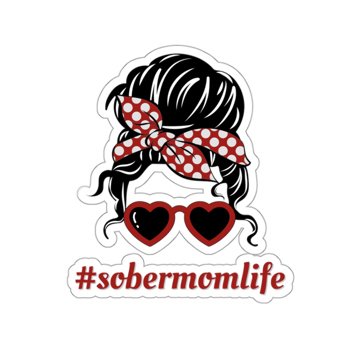 Sober Mom Sticker- Sober Mom Life - Kiss-cut Sobriety Sticker