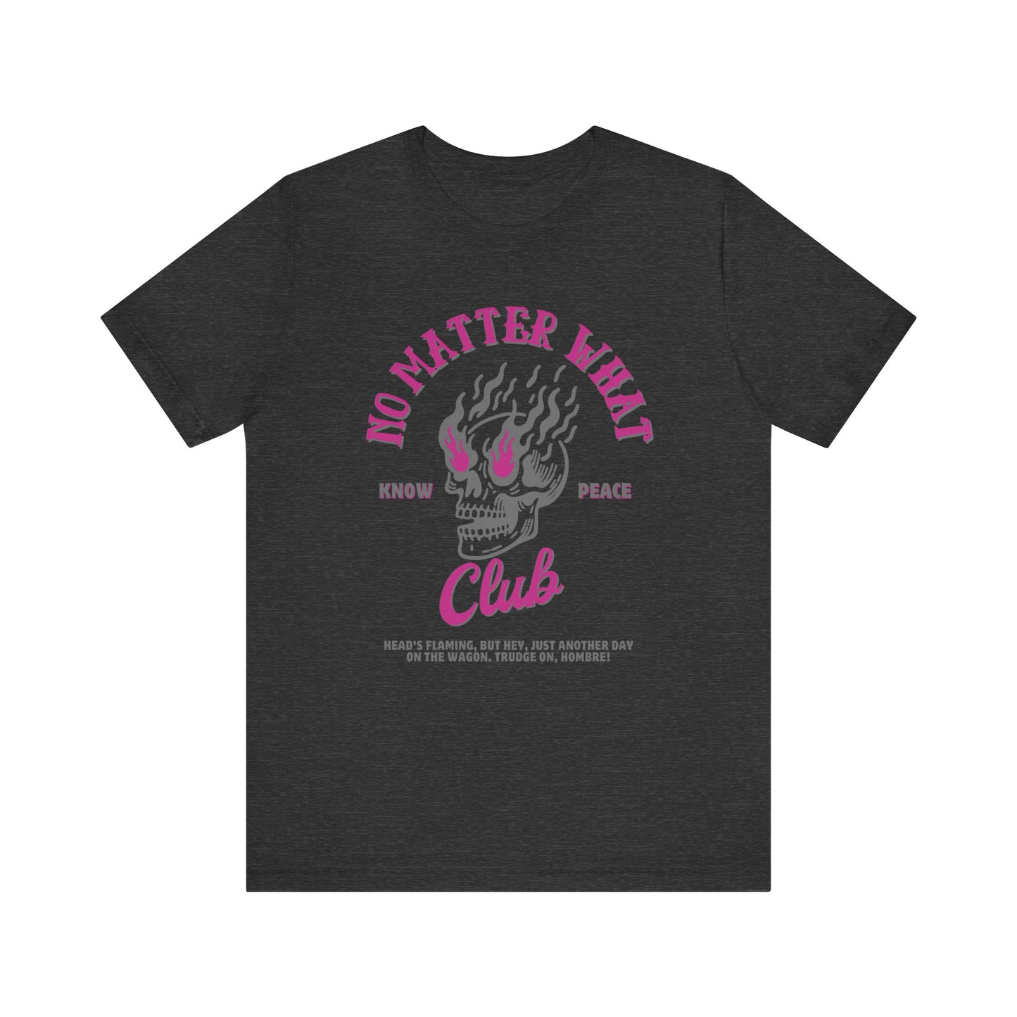 Recovery Tee - No Matter What Club Flaming Skull Tee - Unisex T-Shirt