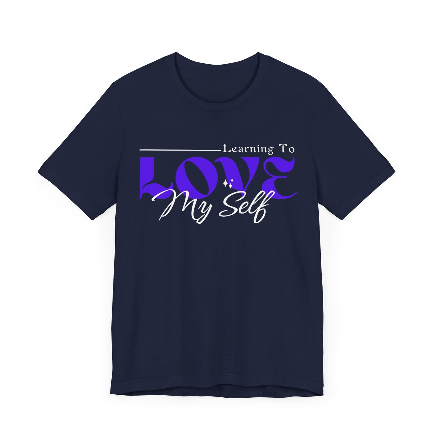 Learning To Love Myself - Self Love Mental Health Tee - Unisex T-Shirt