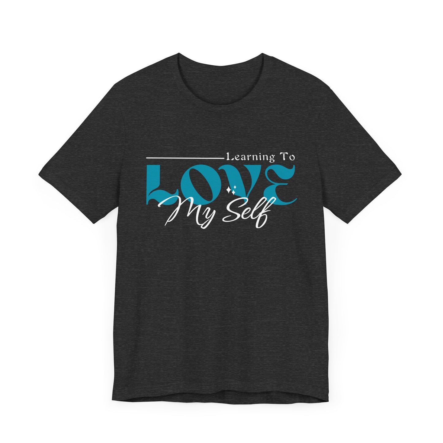 Learning To Love Myself - Self Love Mental Health Tee - Unisex T-Shirt