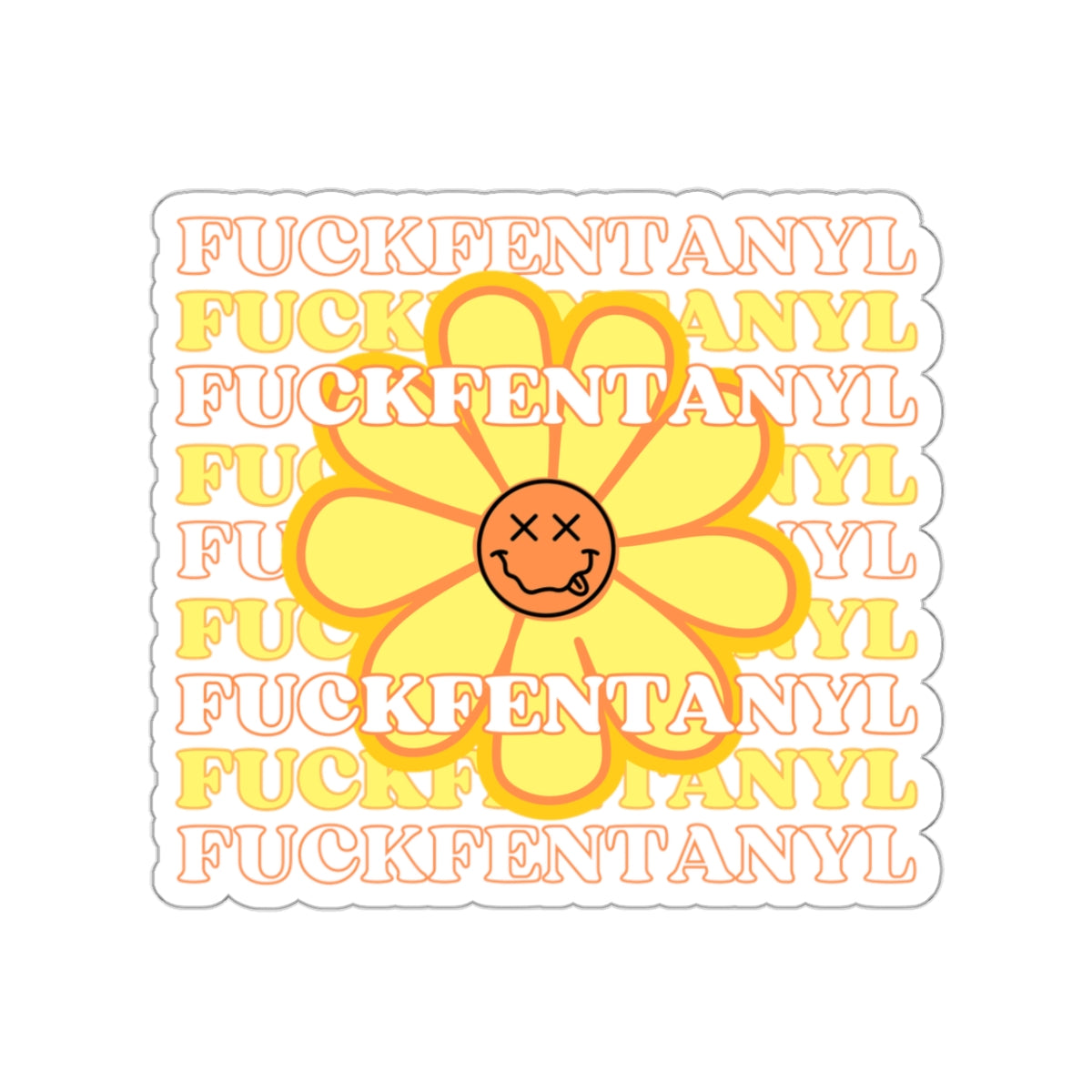 Addiction Recovery Sticker - Fuck Fentanyl Flower - Kiss-cut Sobriety Sticker