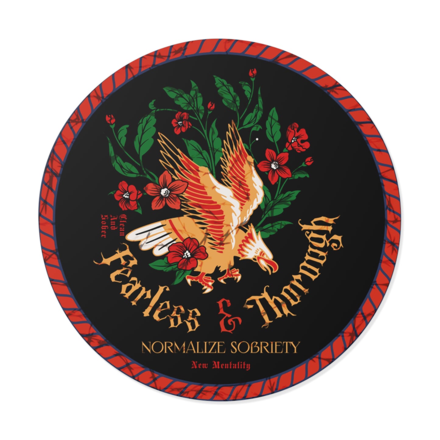 Recovery Sticker - Fearless And Thorough - Normalize Sobriety Round Sticker, Indoor\Outdoor