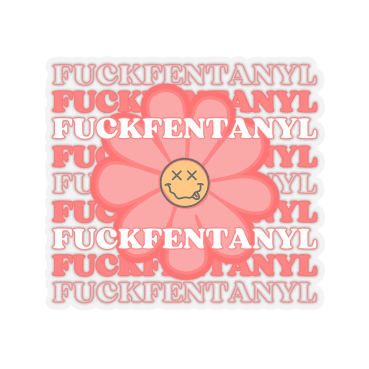 Addiction Recovery Sticker - Fuck Fentanyl Flower - Kiss-cut Sobriety Sticker