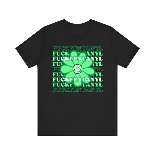 Addiction Recovery Tee - Fuck Fentanyl Flower Smiley Face - Unisex Sobriety T-shirt