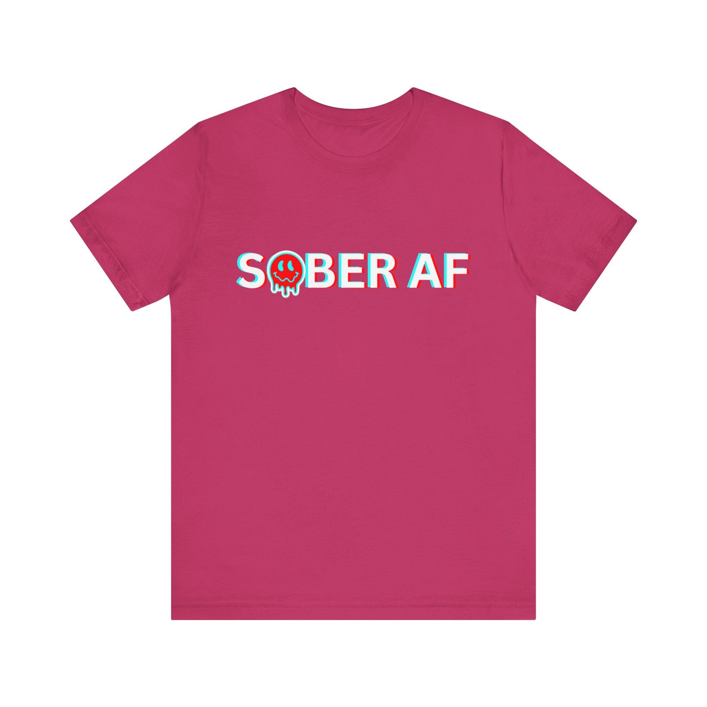 Sobriety Tee - Sober AF - Unisex Recovery T-Shirt