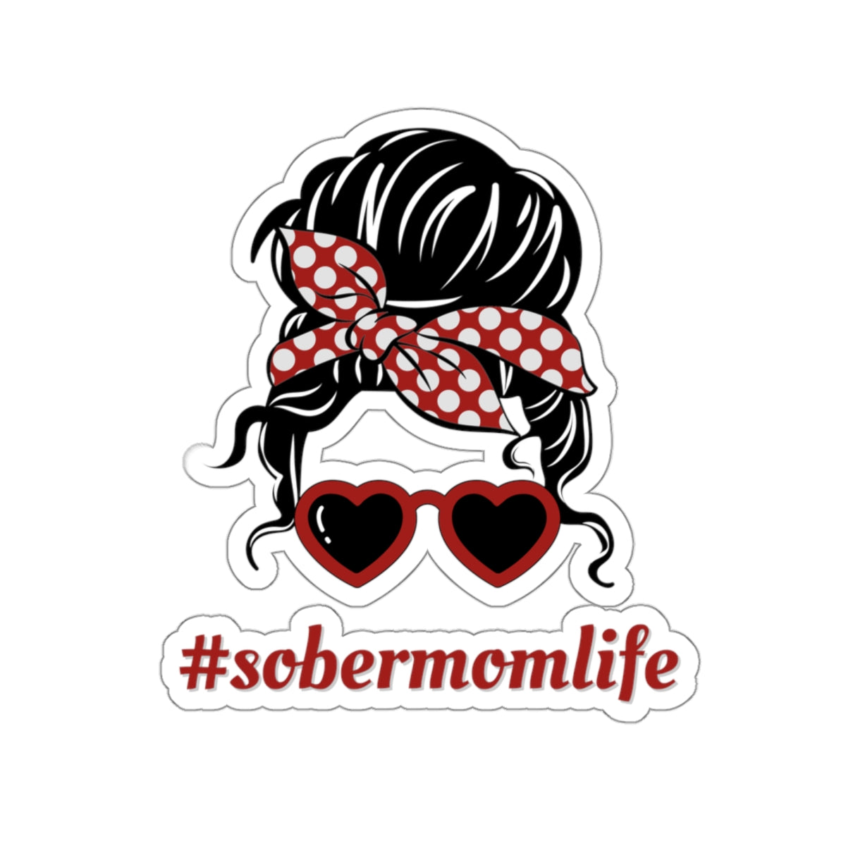 Sober Mom Sticker- Sober Mom Life - Kiss-cut Sobriety Sticker