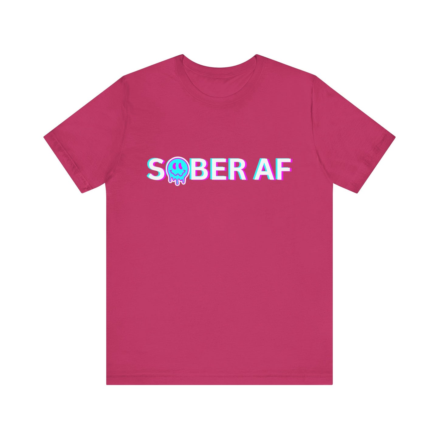 Sobriety Tee - Sober AF - Unisex Recovery T-Shirt