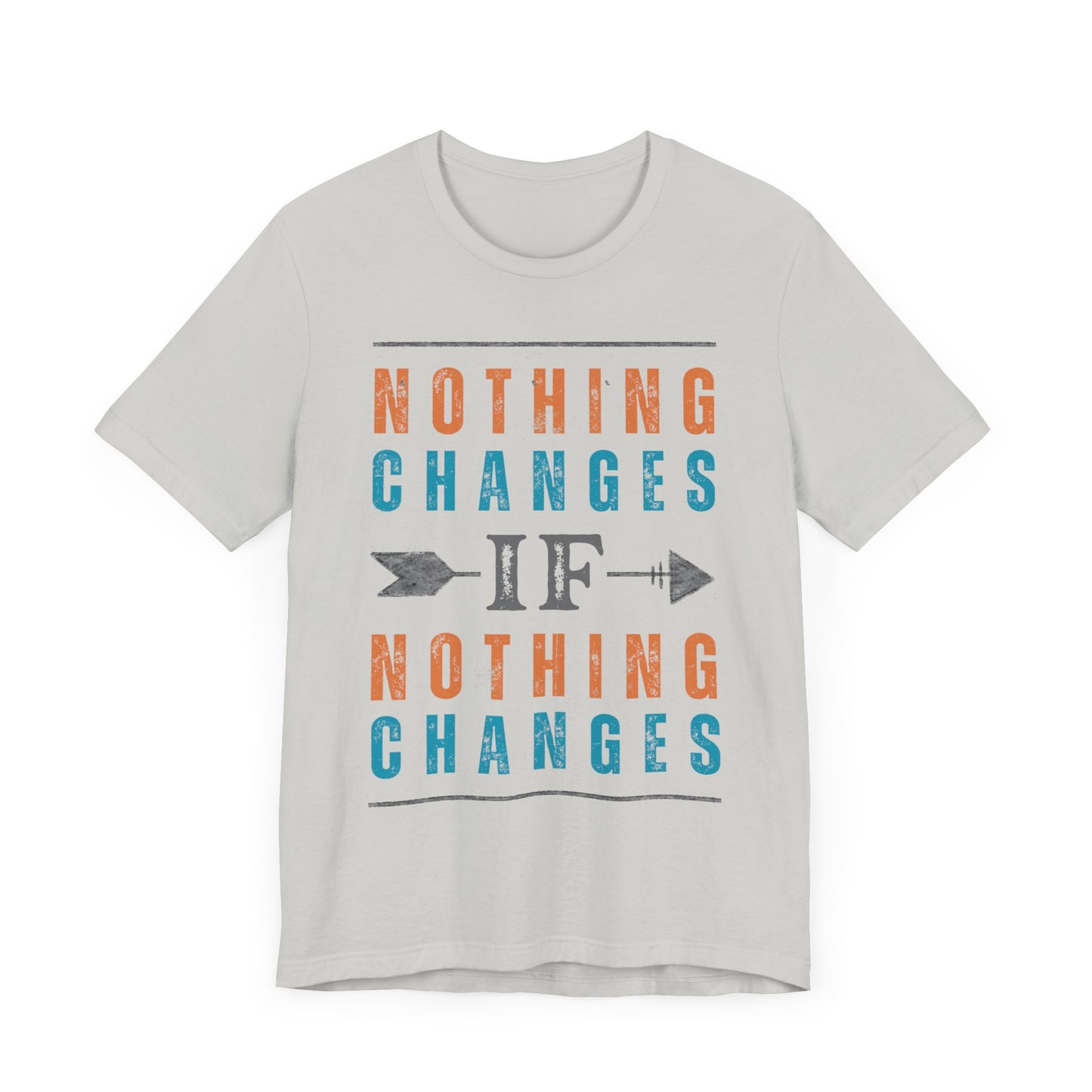 Recovery Tee - Nothing Changes If Nothing Changes Tee - Unisex Mental Health T-Shirt